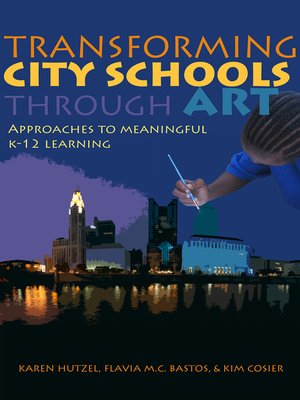 cover image of Transforming City Schools Through Art
